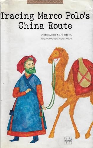 Tracing Marco Polo's China Route - Miao, Wang