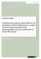Globalisierung Und Die Eigene Rolle In Der Globalisierten Welt. FöRderung Der So