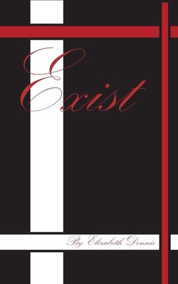 Exist by Elizabeth Dennis (English) Paperback Book