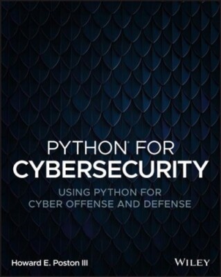 Python für Cybersicherheit: Verwenden von Python für Cyber-Offensive und -Verteidigung, Taschenbuch...