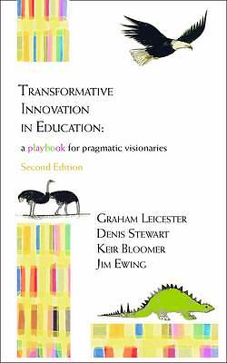 Transformative Innovation in Education: a Playbook for Pragmatic Visionaries...