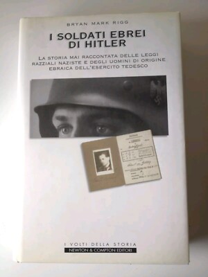 Hitlers jüdische Soldaten - Bryan Mark Rigg - Newton Ed.-2008 Selten