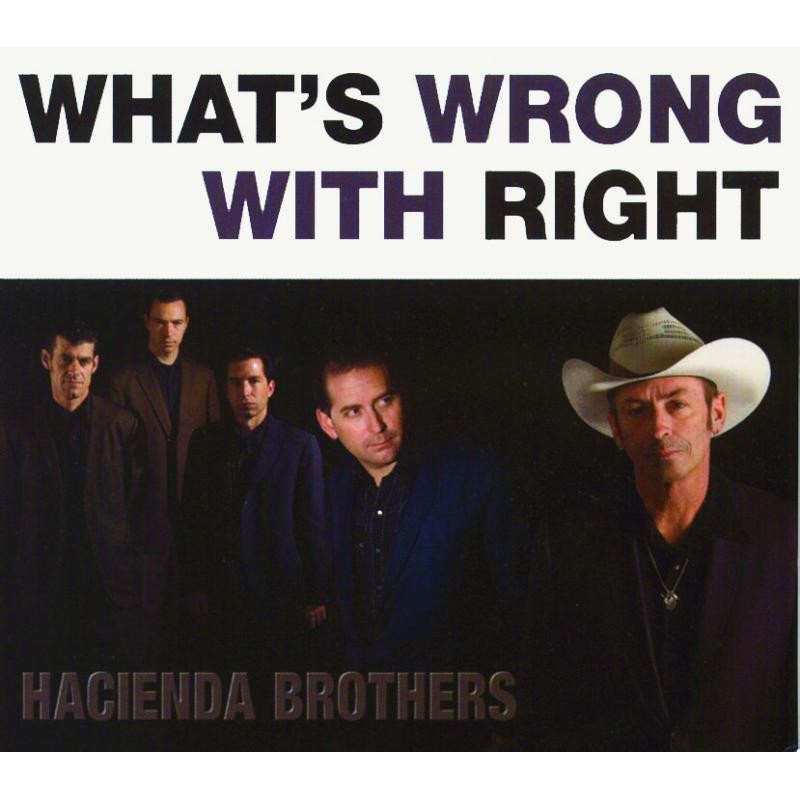 Hacienda Brothers What's Wrong With Right CD NEW