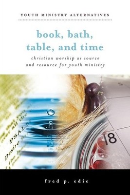 Book, Bath, Table, and Time: Christia..., Edie, Fred P.