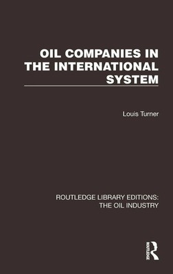 Oil Companies in the International System | Louis Turner | Buch | Englisch