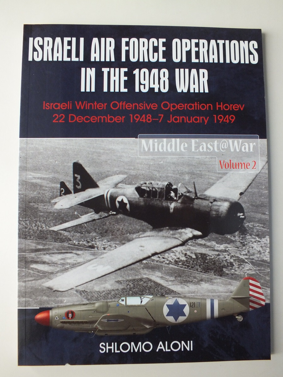 Israeli Air Force Operations in the 1948 War (Middle East@War Vol. 2)