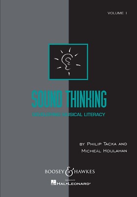 Sound Thinking - Volume I (Developing Musical Literacy) by Miche?l Houlahan