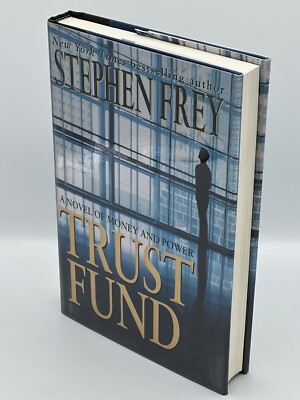 Stephen Frey - Trust Fund - SIGNED First Edition, HC/DJ 2001