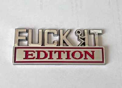 Car Badge Decal Sticker Emblem Fuck-it Edition Metal Silver/Red - Image 1 of 4