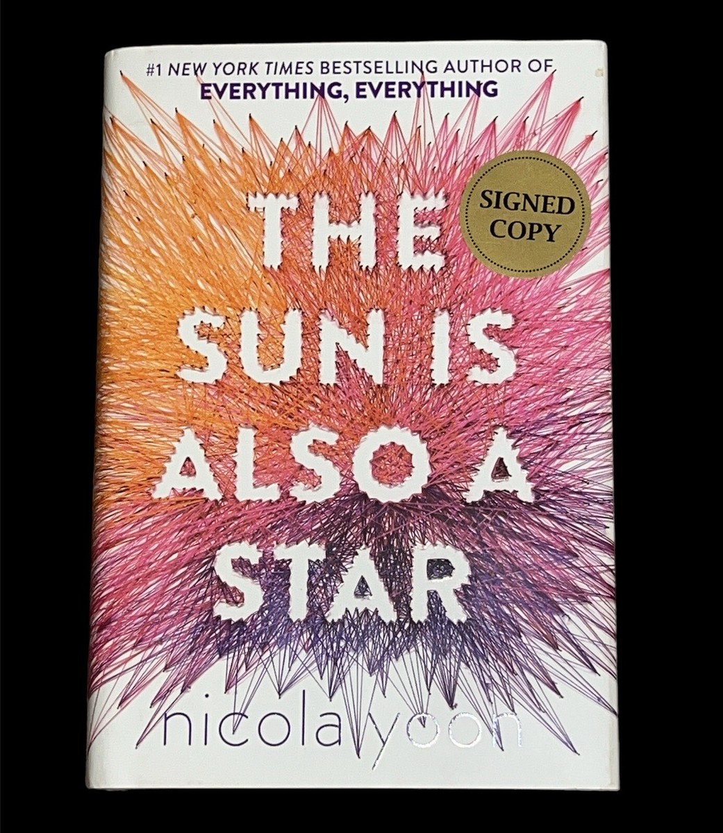 The Sun Is Also a Star , hardcover, Nicola Yoon, AUTOGRAPHED New