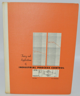 Theory and Applications of Industrial Process Control 1961 Engineering Textbook 
