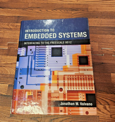 Introduction to Embedded Systems: Interfacing to the Freescale, Valvano, Jonath
