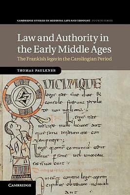 Law and Authority in the Early Middle Ages Faulkner Paperback 9781107446892