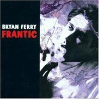 Ferry, Bryan - Frantic Cd Neu