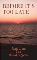 Before It's Too Late Kafi Ima (U. A.) Taschenbuch Kartoniert / Broschiert 2001