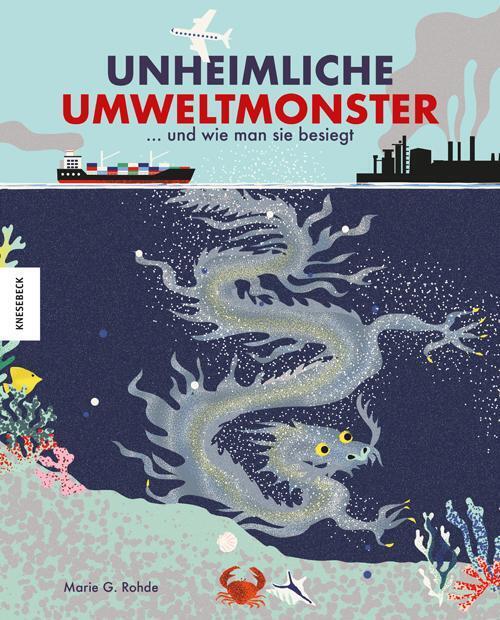 Thumbnail - Unheimliche Umweltmonster | Marie G. Rohde | ... Und Wie Man Sie