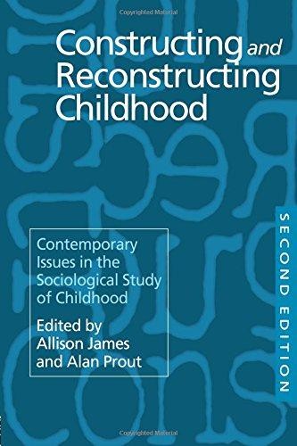 Constructing and Reconstructing Childhood: Contemporary Issues in the Sociologic