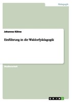 EinfüHrung In Die WaldorfpäDagogik Johannes KüHne