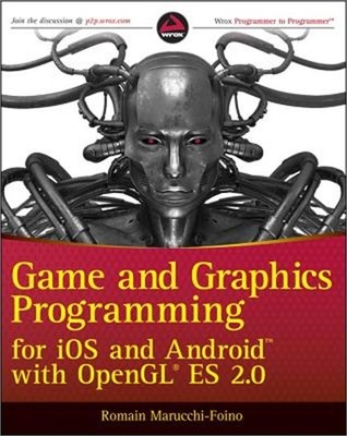 Game and Graphics Programming for IOS and Android with OpenGL Es 2.0 (Paperback