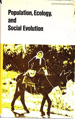 Bevölkerung, Ökologie und soziale Evolution (Weltanthropologie), POLGAR (Steven) 