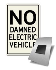 No Damned Electric Vehicle Aluminum Fridge Magnet - Made in the USA