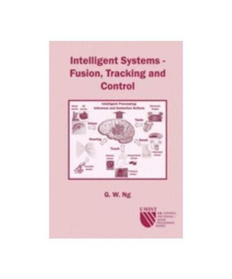 Intelligent Systems: Fusion, Tracking and Control (CSI: Control & Signal/Image P