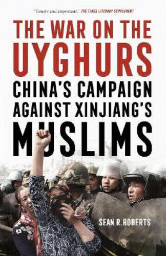 The War on the Uyghurs: China's Campaign Against Xinjiang's Muslims - Picture 1 of 2