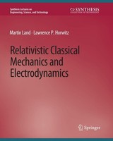 Relativistic Classical Mechanics And Electrodynamics Martin Land