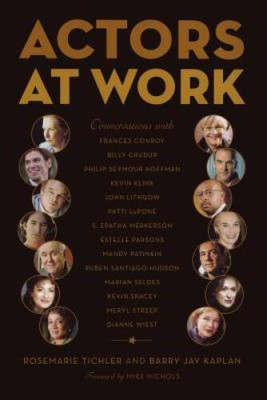 Actors at Work: Conversations - Paperback By Tichler, Rosemarie - VERY GOOD
