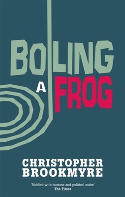 BOILING A FROG by Christopher Brookmyre Paperback Self Help Business