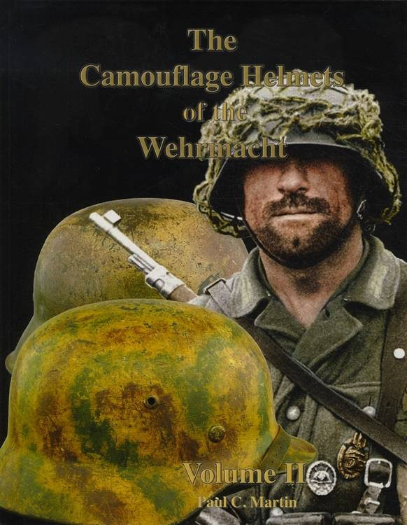 German Camouflage Helmets of the Wehrmacht WWII Book Vol 2 by Paul Martin