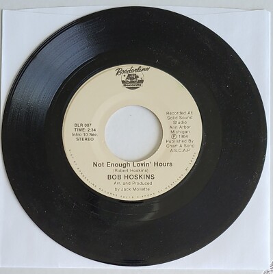 Bob Hoskins....''Not Enough Lovin Hours & Bad Dreams and a Song'' 45 RPM 7'' Vinyl 