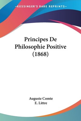 Principes De Philosophie Positive (1868) | Auguste Comte | Taschenbuch | 2009