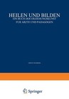 Heilen und Bilden von Erwin Wexberg, Erwin Adler und Carl Furtmüller (1928, Taschenbuch)