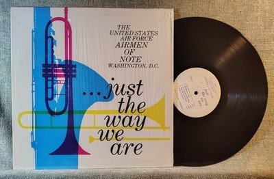 AIRMEN OF NOTE   JUST THE WAY WE ARE Vinyl LP SHRINK Air Force Record Album NM