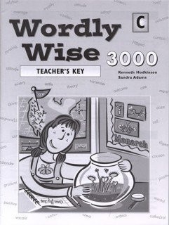 WORDLY WISE 3000: LEVEL C ANSWER KEY By Kenneth Hodkinson & Sandra Adams