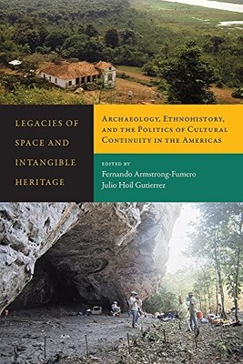 LEGACIES OF SPACE AND INTANGIBLE HERITAGE: ARCHAEOLOGY, By Fernando VG