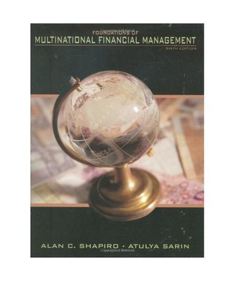 Foundations of Multinational Financial Management, Alan C. Shapiro, Atulya Sarin