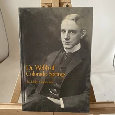 Dr. Webb of Colorado Springs by Helen Clapesattle