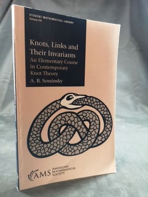 Knots, Links and Their Invariants: An Elementary Course in Contemporary Knot The
