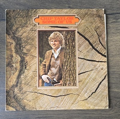 CHIP TAYLOR SOME OF US LP 1974 - NICE COPY UK EX VG