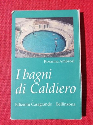 I Bagni di Caldiero - Buch Rosanna Ambrosi Casagrande 1991 8877130318