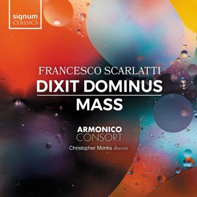Francesco Scarlatti - Armonico Consort, Christopher Monks - Dixit Dominus   Mass