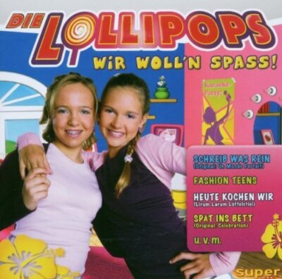 Lollipops - CD - Wir woll'n Spass! (2005)