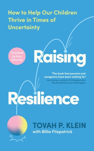 Raising Resilience by Tovah P. Klein, Billie Fitzpatrick - - Image 3