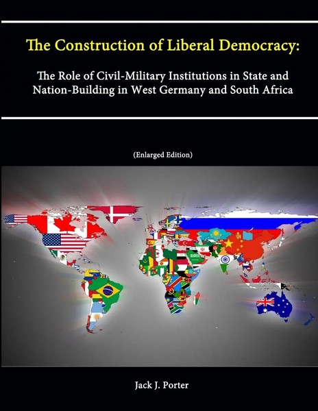 Strategic Studies Institute (U. A.) | The Construction Of Liberal Democracy-image
