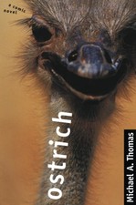 Ostrich: (A Comic Novel) - Michael a Thomas, University of Nevada Press