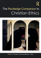 The Routledge Companion To Christian Ethics D. Stephen Long (U. A.) Taschenbuch