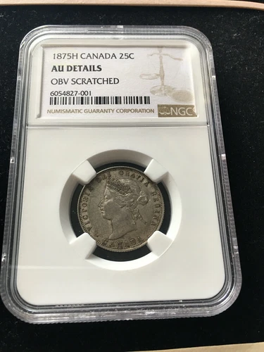 1875H  Blunt 5, NGC Graded Canadian,  ¢25  Cent, **AU Details / OBV Scratched**
