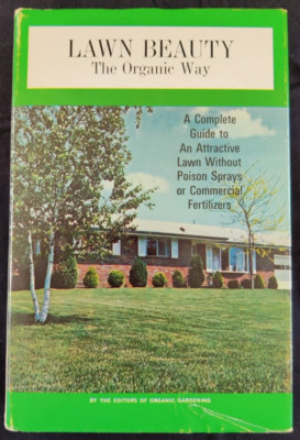 Rodale. LAWN BEAUTY The Organic Way.  1st Edition. 1st Printing
